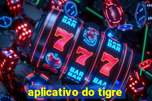 aplicativo do tigre